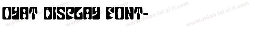 Oyat Display Font字体转换